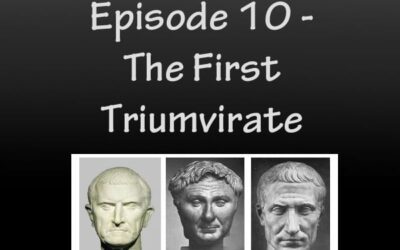 Julius Caesar #10 – The First Triumvirate