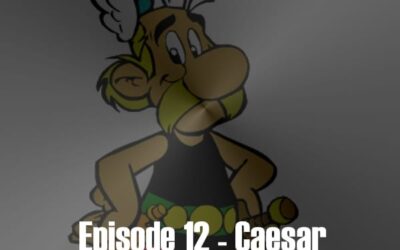 Julius Caesar #12 – Caesar Goes To Gaul