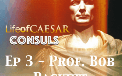 Julius Caesar – CONSUL #3 – Prof. Bob Packett
