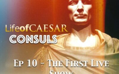 Julius Caesar – CONSUL #10 – First Live Show
