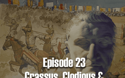 Julius Caesar #23 – Crassus, Clodius and Vercingetorix