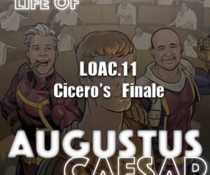 Augustus Caesar #11 – Cicero’s Finale