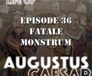 Augustus Caesar #36 – Fatale Monstrum
