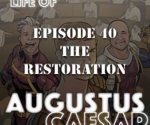 Augustus Caesar #40 – The Restoration