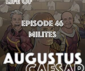 Augustus Caesar #46 – Milites