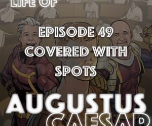 Augustus Caesar #49 – Covered With Spots
