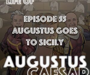 Augustus Caesar #55 – Augustus Goes To Sicily