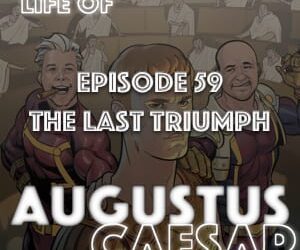 Augustus Caesar #59 – The Last Triumph