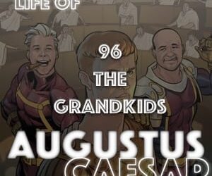 Augustus Caesar #96 – The Grandkids