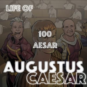 Augustus Caesar #100 – AESAR