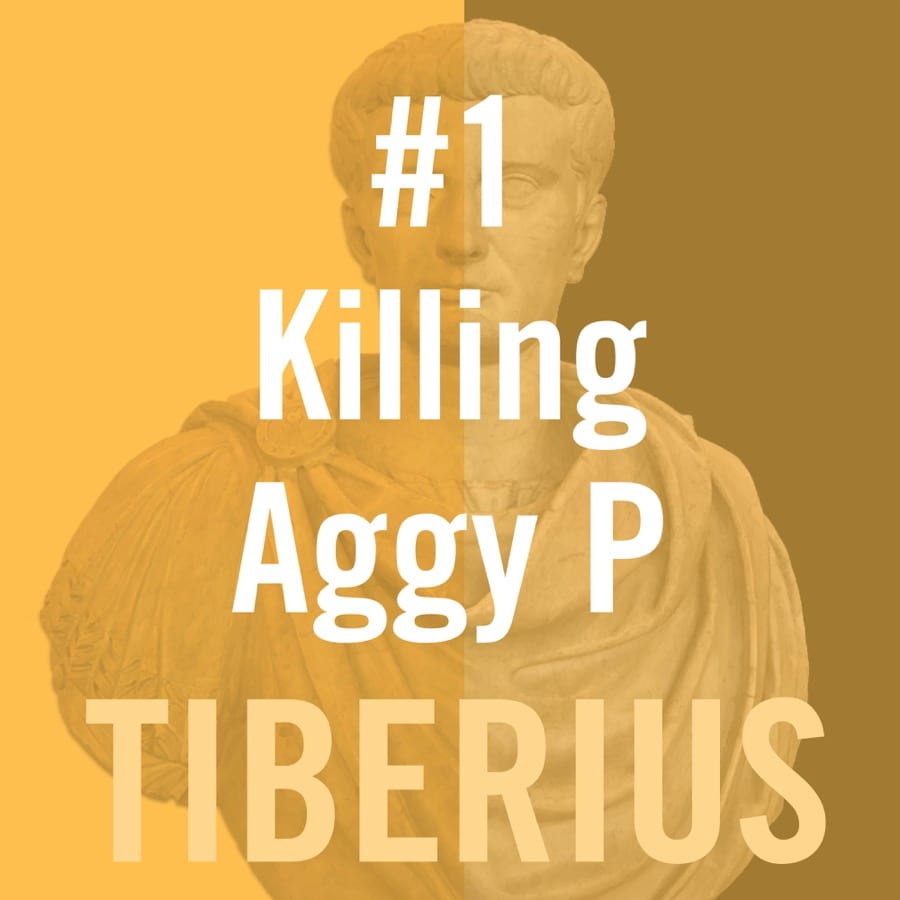 Tiberius Caesar #1 - Killing Aggy P