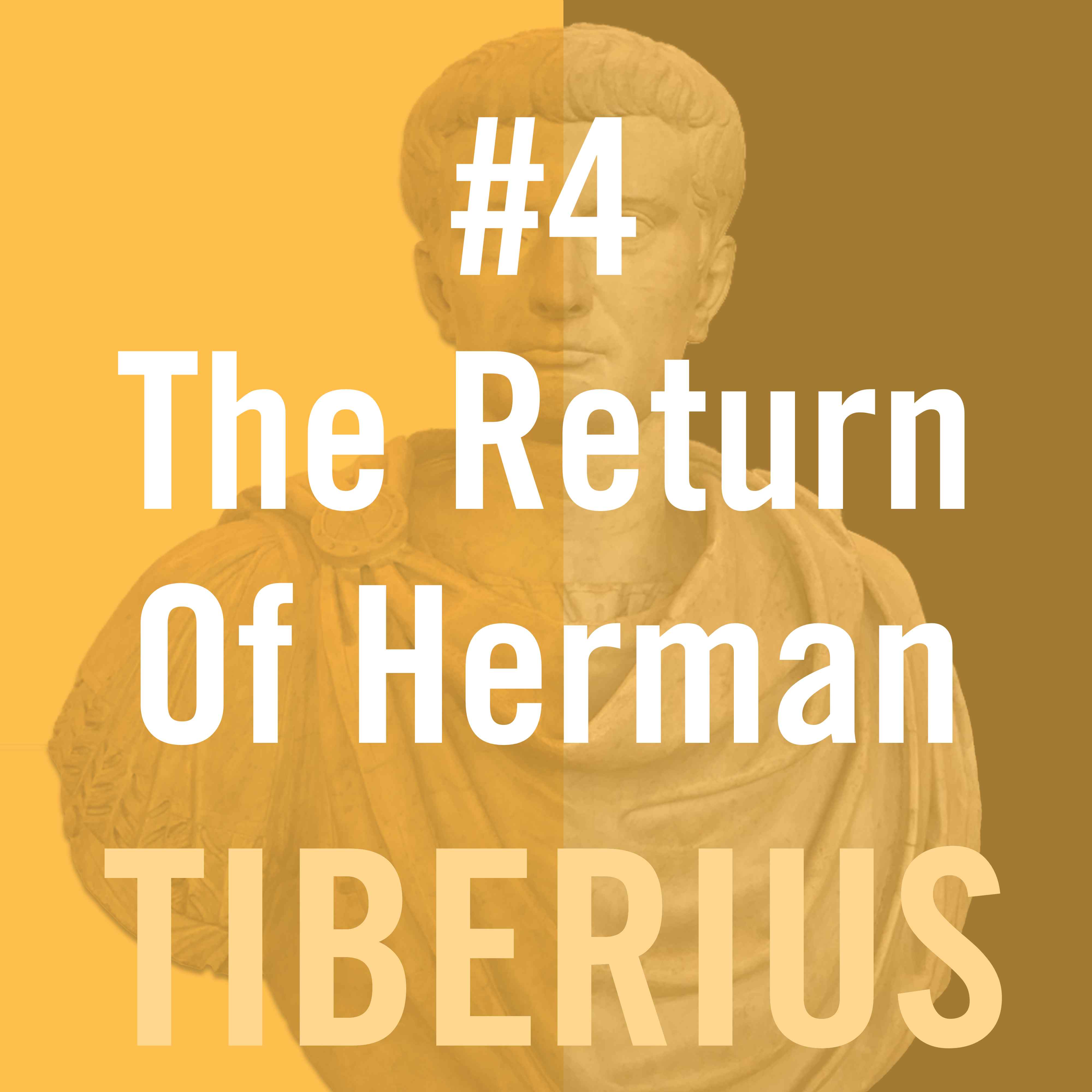 Tiberius Caesar #4 - The Return of Herman - Life Of The Caesars