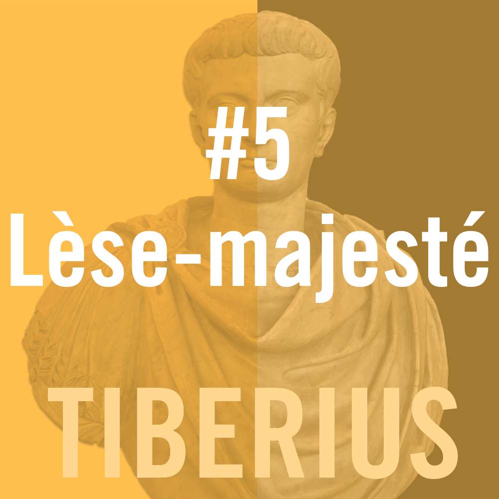 Tiberius Caesar #5 - Lèse-majesté