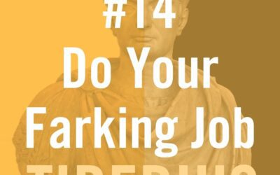 Tiberius Caesar #14 “Do Your Farking Job!”