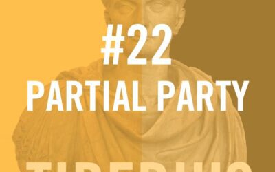 Tiberius Caesar #22 – Partial Party