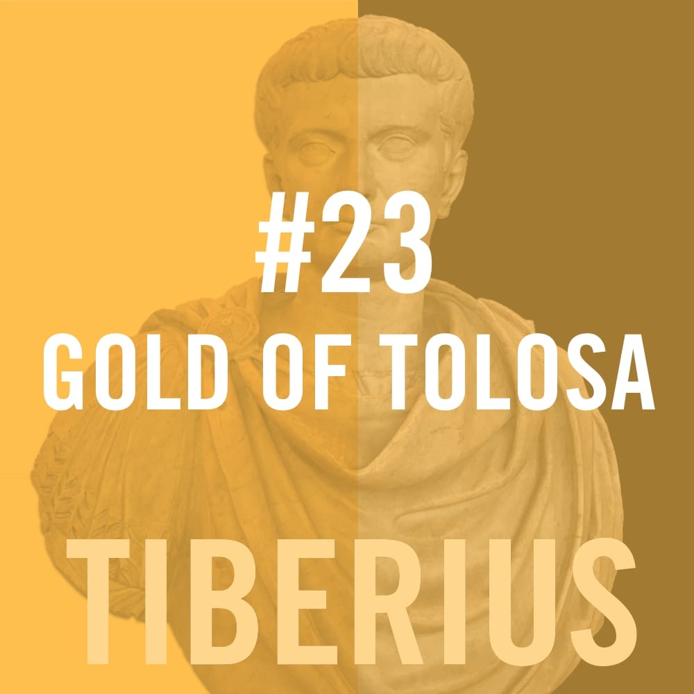 Tiberius Caesar #23 - Gold Of Tolosa