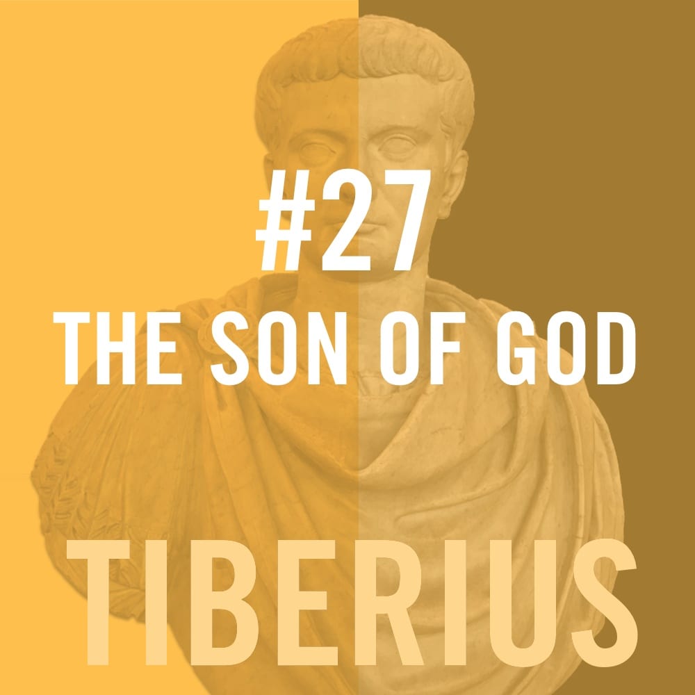 Tiberius Caesar #27 - The Son Of God