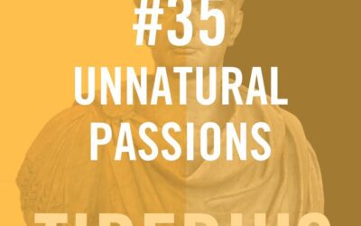 Tiberius Caesar #35 – Unnatural Passions