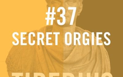 Tiberius Caesar #37 – Secret Orgies