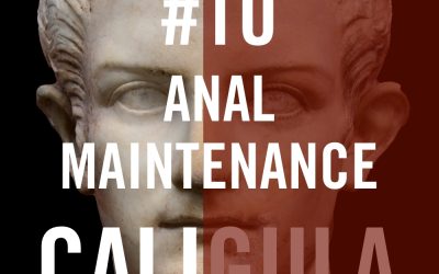 Caligula #10 – “Anal Maintenance”