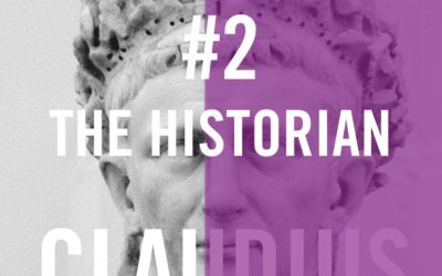 Claudius #2 – The Historian
