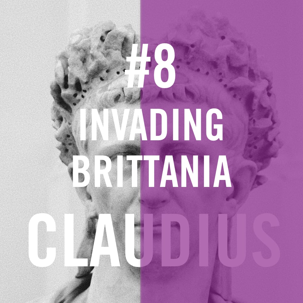 Claudius #8 - Invading Britannia
